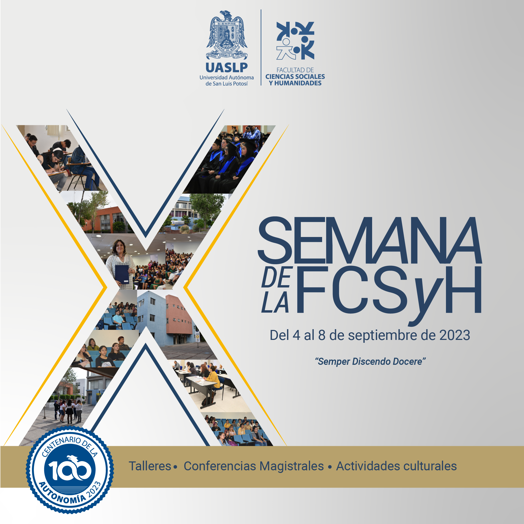 X Semana de la Facultad de Ciencias Sociales y Humanidades UASLP X Semana de la Facultad de Ciencias Sociales y Humanidades UASLP